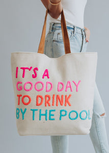 ITS A GOOD DAY TO DRINK BY THE POOL